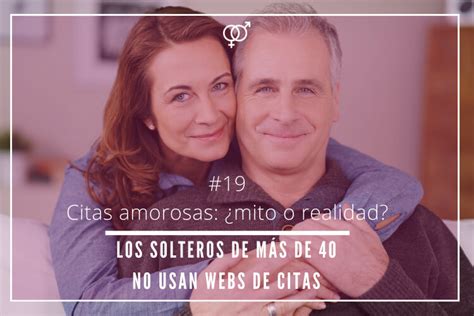 Amor40– Solteros/as de más de 40 años. Citas en la flor de la vida.